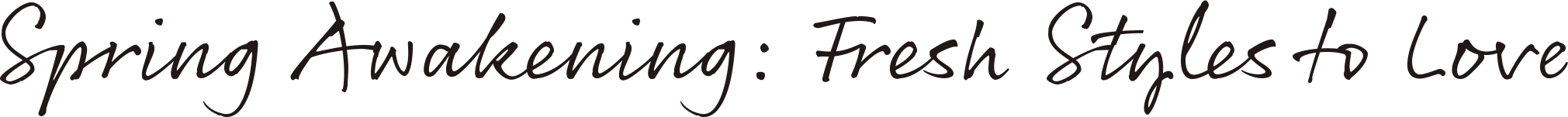 Spring Awakening: Fresh Styles to Love